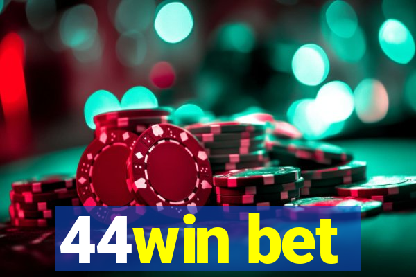 44win bet